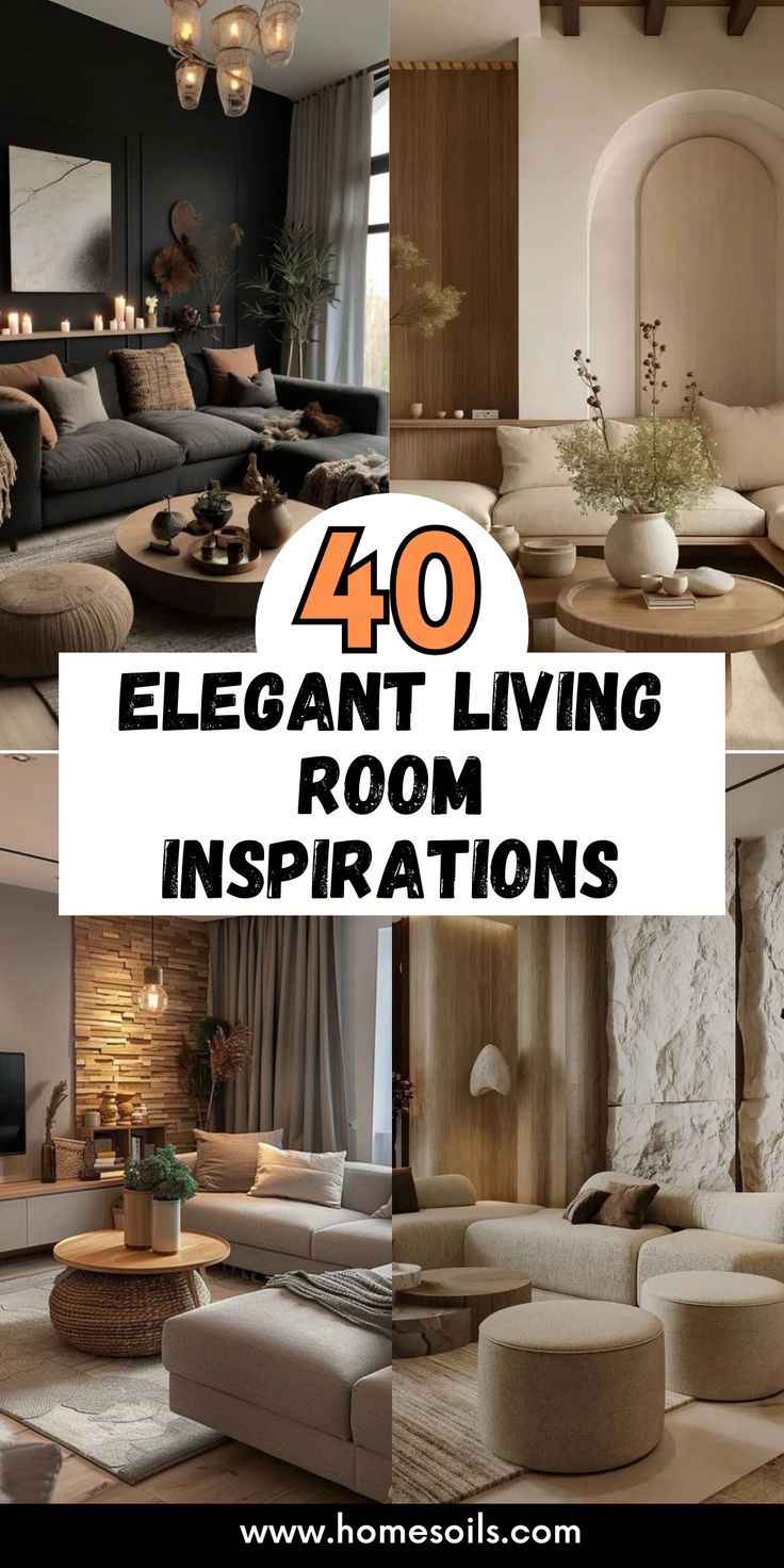 four different living room images with the text 40 elegant living room inspirations