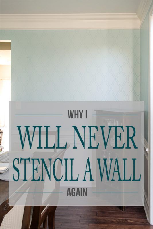 a dining room with the words why i will never stencil a wall again