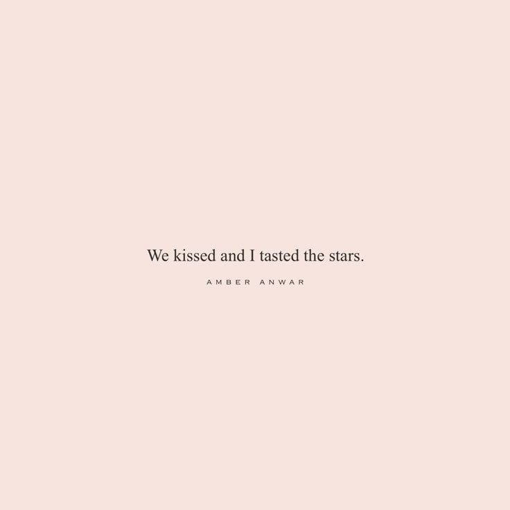 a pink background with the words, we kissed and i tasted the stars on it