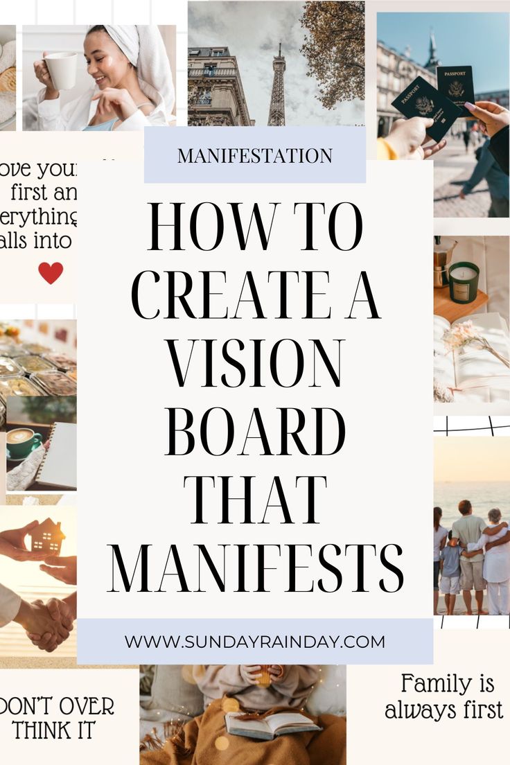 the words how to create a vision board that manfests on top of photos