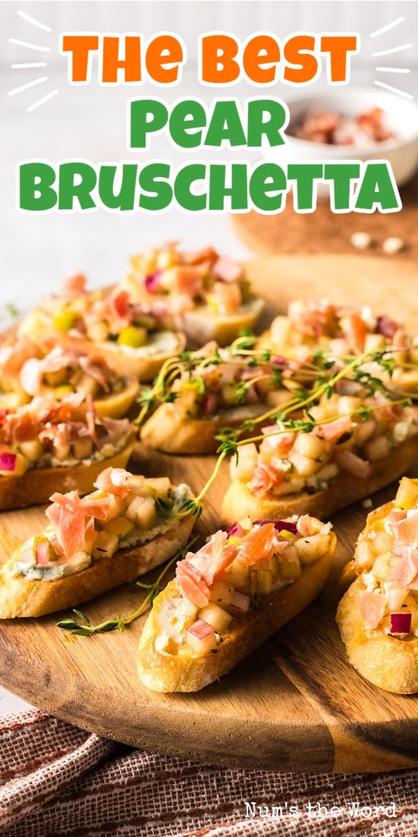 the best pear bruschetta on a wooden platter with text overlay