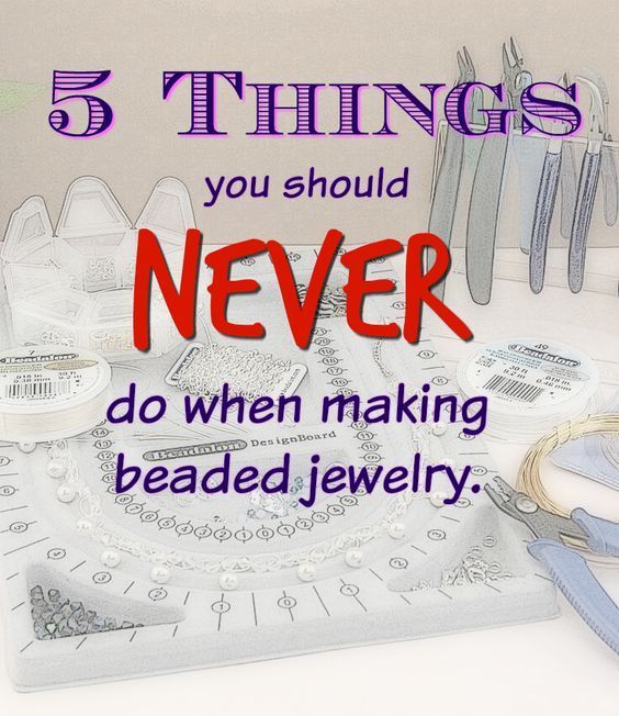 there are many different types of jewelry on the table with text that reads, 5 things you should never do when making beaded jewelry