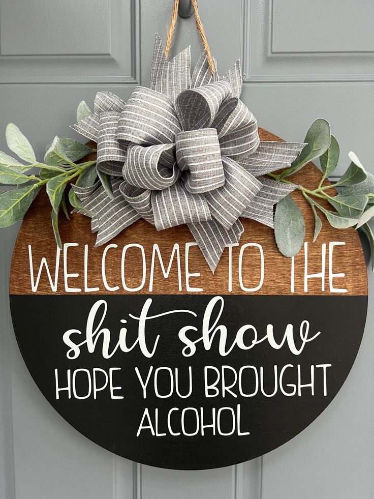 18” Welcome To The Shit Show Door Hanger - Willow Love Bug Designs Cute Door Hanger Ideas, Funny Door Hangers Hilarious, Snarky Door Signs, Funny Welcome Signs For Front Door Humor, Sarcastic Door Signs, Funny Welcome Signs For Front Door, Funny Front Door Signs, Door Signs Funny, Funny Door Hangers