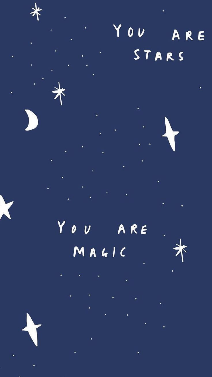 you are stars and you are magic written in white on a dark blue background with tiny stars