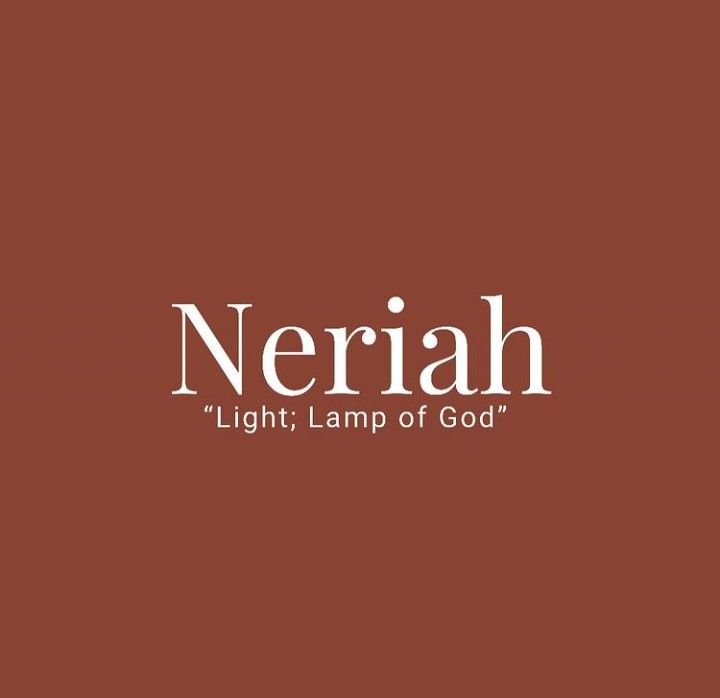 the words neriah light, lamp of god are in white on a brown background