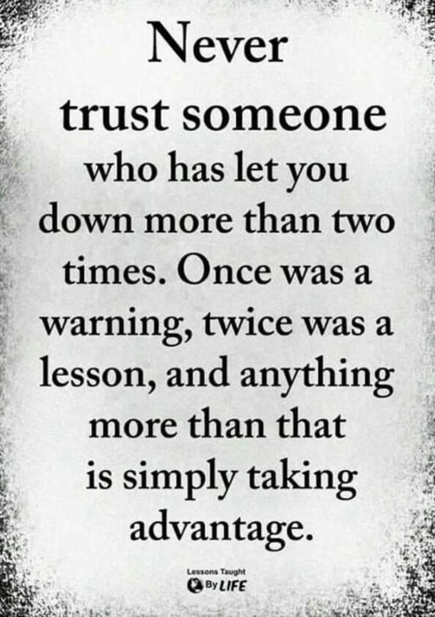 a quote that says never trust someone who has let you down more than two times