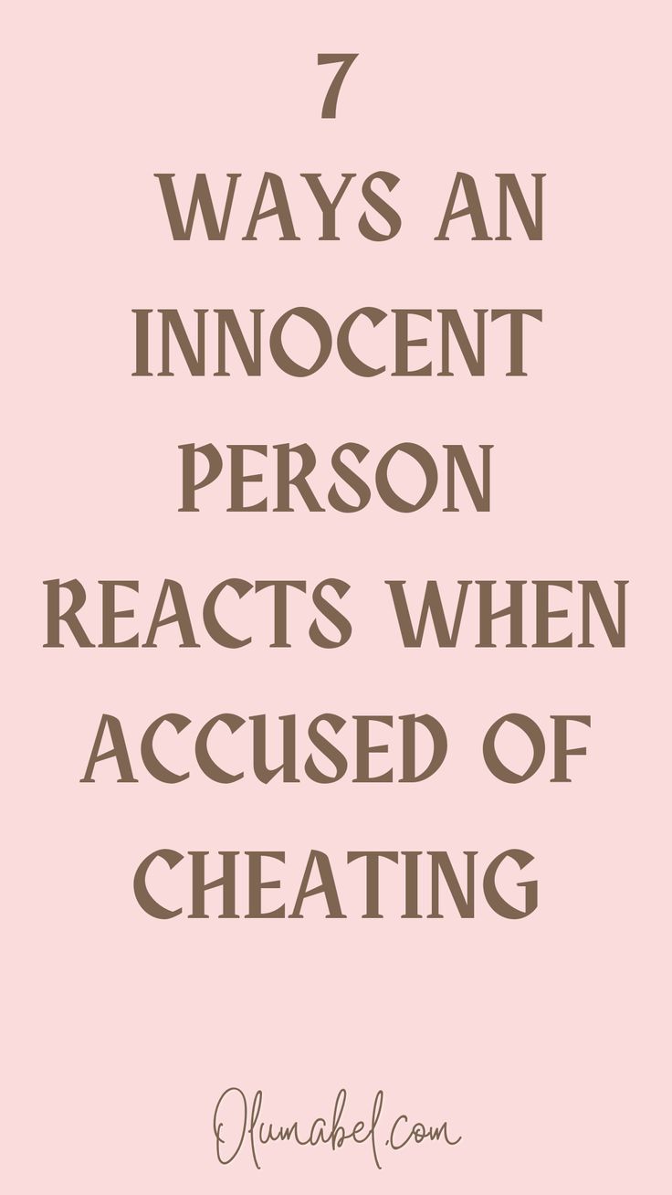 a pink background with the words 7 ways an innocent person reacts when focused of cheating