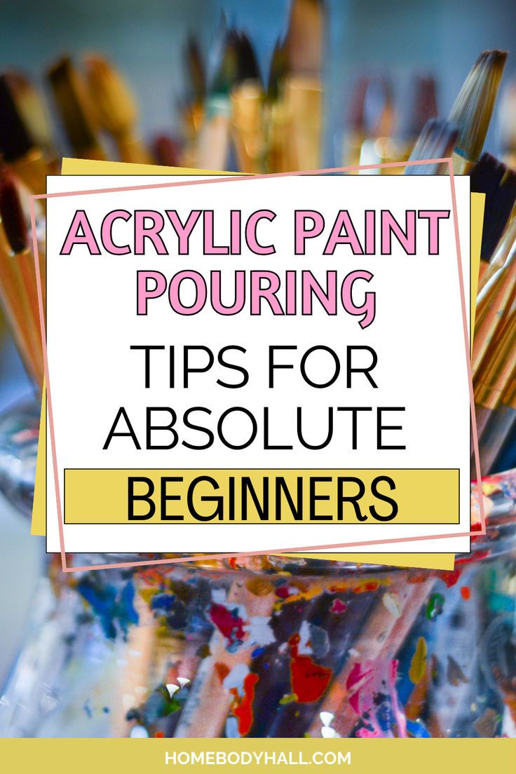 acrylic paint pouring tips for absolute beginners