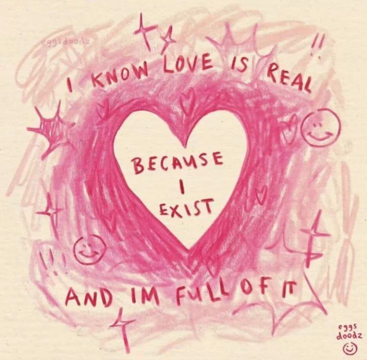 i know love is real and i'm full of it written in pink ink