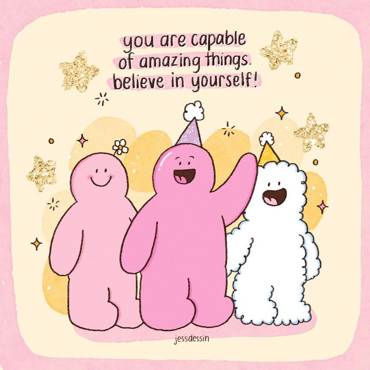 three pink and white stuffed animals with a birthday hat on their head, standing in front of a card that says you are capable of amazing things to believe in yourself