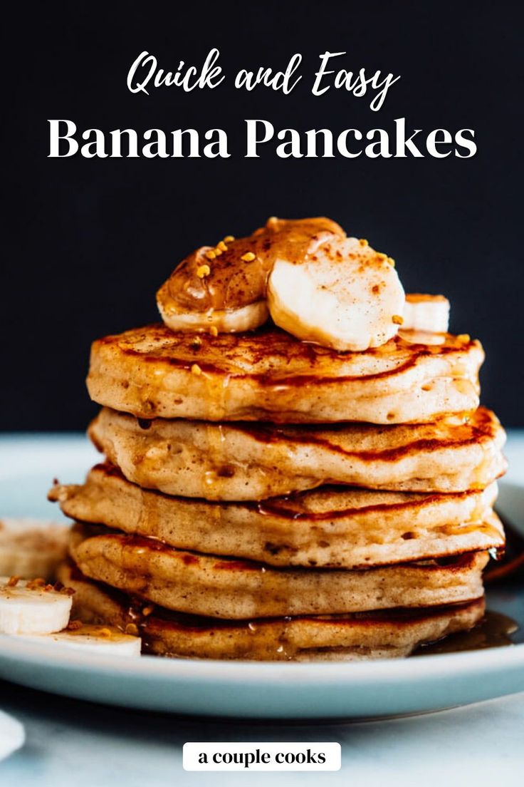 a stack of pancakes with bananas on top and the words quick and easy banana pancakes