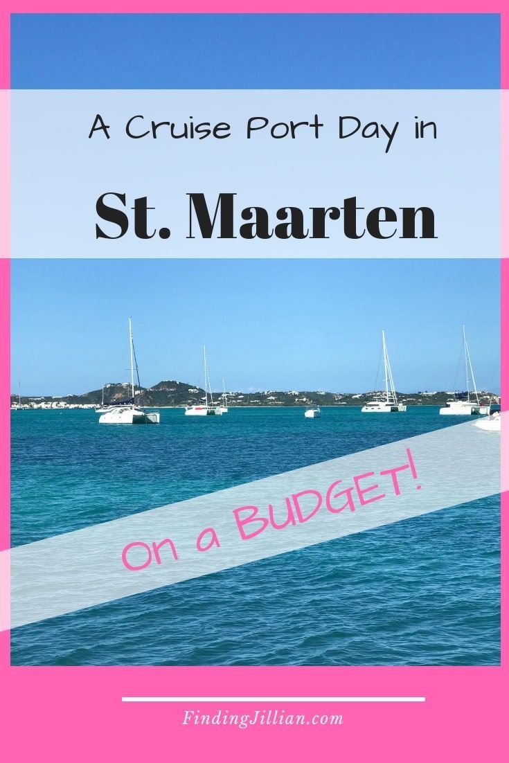 the ocean with sailboats in the background and text that reads cruise port day in st maarten on a budget