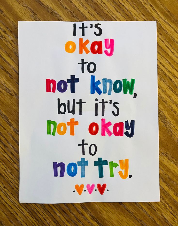 a piece of paper with the words it's okay to not know, but it's not okay to not try