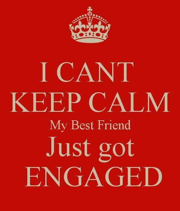 i can't keep calm, my best friend just got engaged - personalised poster