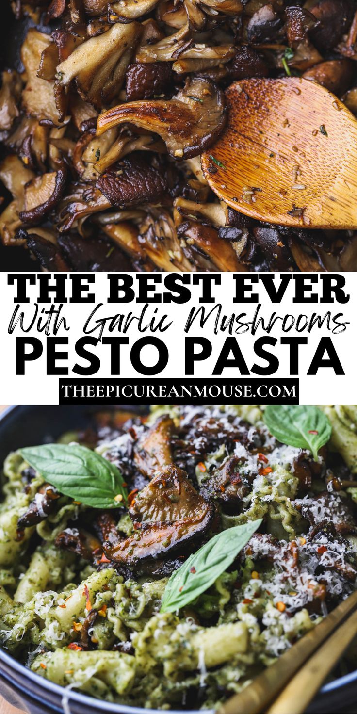 the best ever with garlic mushrooms pesto pasta