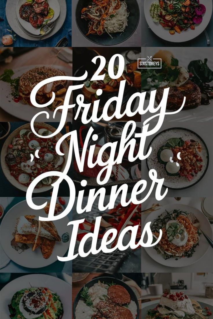 the words friday night dinner ideas on top of pictures of plates with food in them