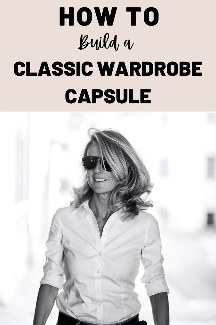 Learn how to create a classic wardrobe Capsule and what classic wardrobe items are essential for your classic style closet! #classicwardrobecapsule #classicwardrobeitems #classicwardrobeessentials Work Classic Outfits, Creating A New Wardrobe Style, Classic Style Wardrobe Capsule, Simple Classic Wardrobe, Basic Classic Wardrobe, Classic Elegant Capsule Wardrobe, Minimal Classic Style Fall, Minimalist Classic Wardrobe, Capsule Wardrobe Elegant Minimal Classic