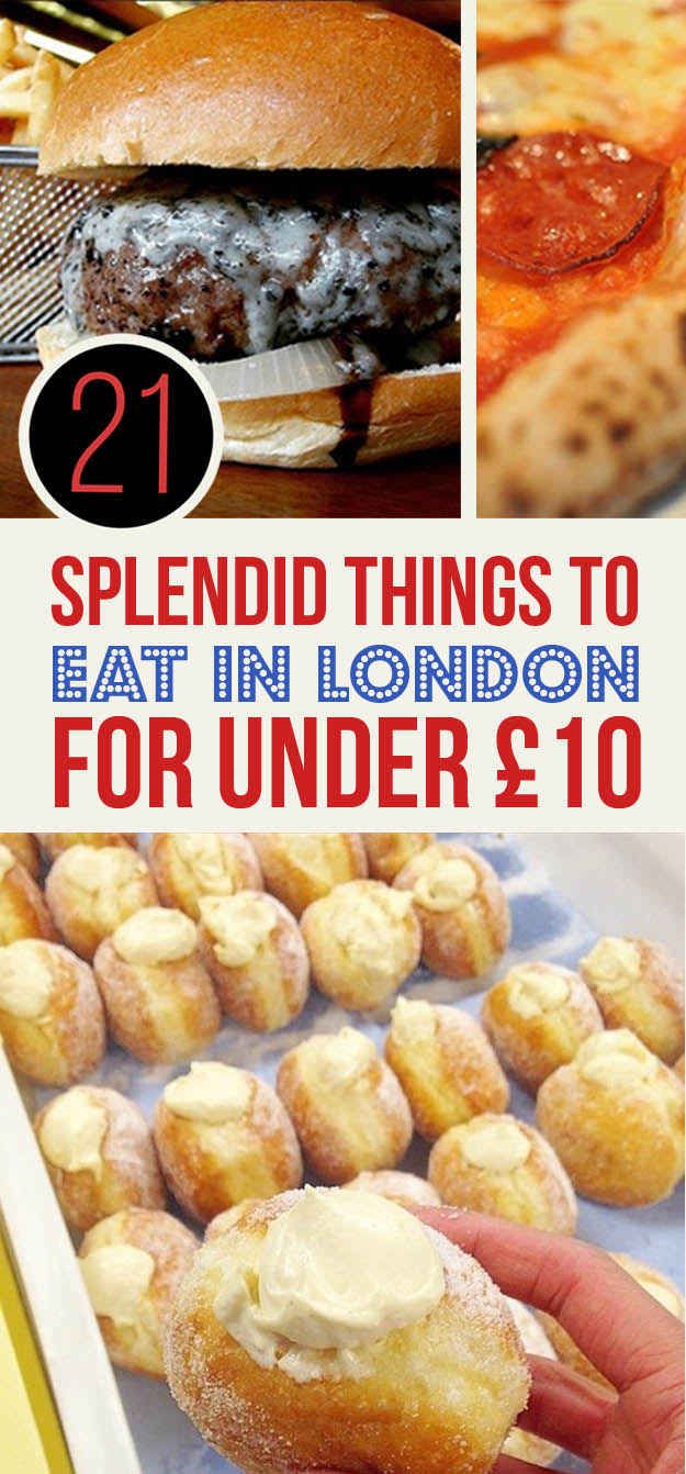 some food is shown with the words 21 splendid things to eat in london for under $ 10