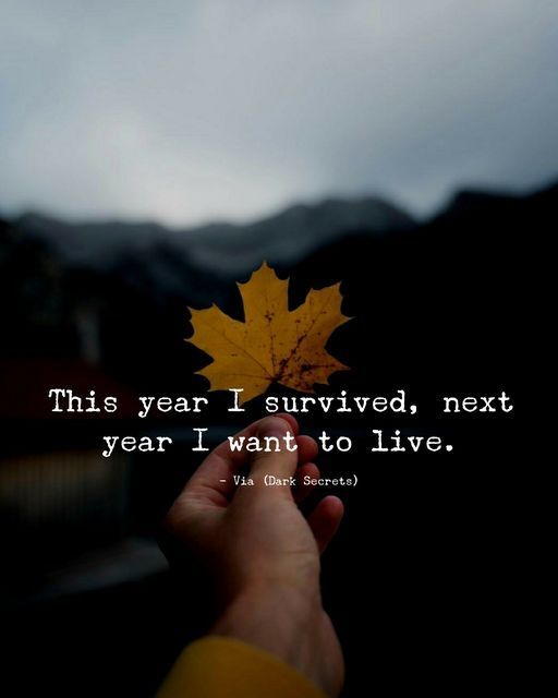 someone holding up a leaf with the words, this year i survived next year i want to live