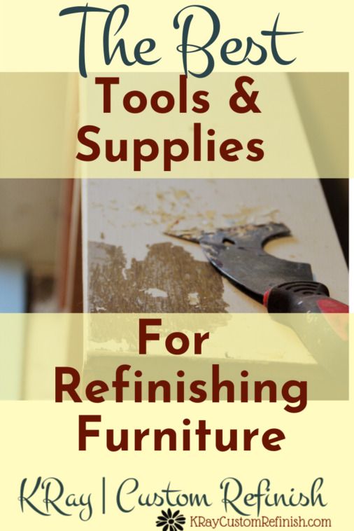 the best tools and supplies for refinishing furniture