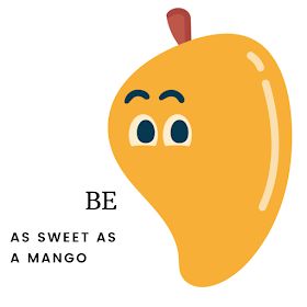 an orange with eyes and the words be as sweet as a mango written below it