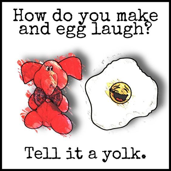 an egg and an elephant with the words how do you make eggs laugh? tell it a yolk