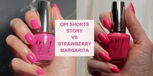 OPI Shorts Story VS Strawberry Margarita Opi Shorts Story, Margarita Nails, Opi Strawberry Margarita, Bright Pink Nails, Nail Polish Colors Summer, Opi Nail Colors, Summer Nail Polish, Strawberry Margarita, Similarities And Differences