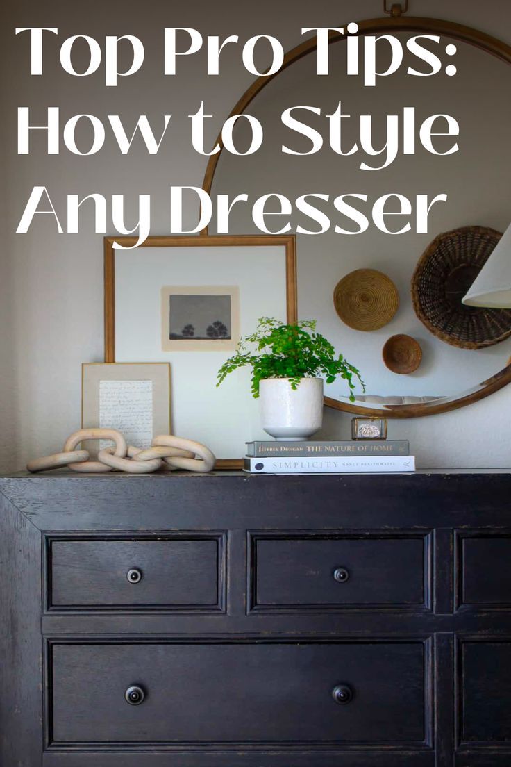 Top Pro Tips: How to Style Any Dresser Top Of Dresser Decor Bedroom Ideas, Long Dresser Decor Bedroom, Top Of Dresser Decor Ideas, Decorating Top Of Dresser, Decorating Dresser Tops Bedroom, Decorate Dresser Top Bedroom, Styling A Dresser Top Master Bedrooms, Decorating Dresser Tops, Dresser Top Decor Ideas