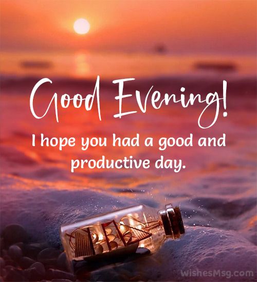 a message that says good evening, i hope you had a good and protective day