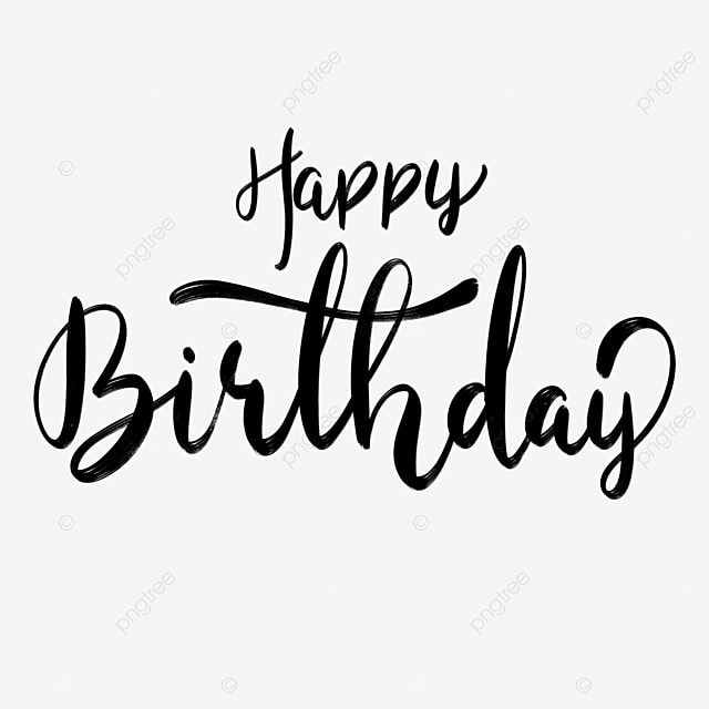 the words happy birthday written in black ink on a white background with an inscription below it