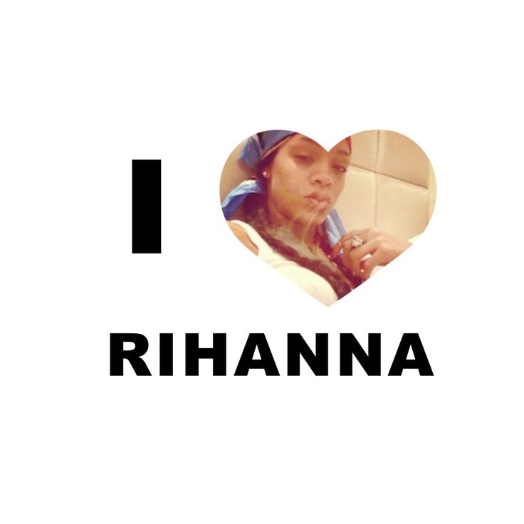 i love rihanna with the words on it and a photo of a woman brushing her teeth