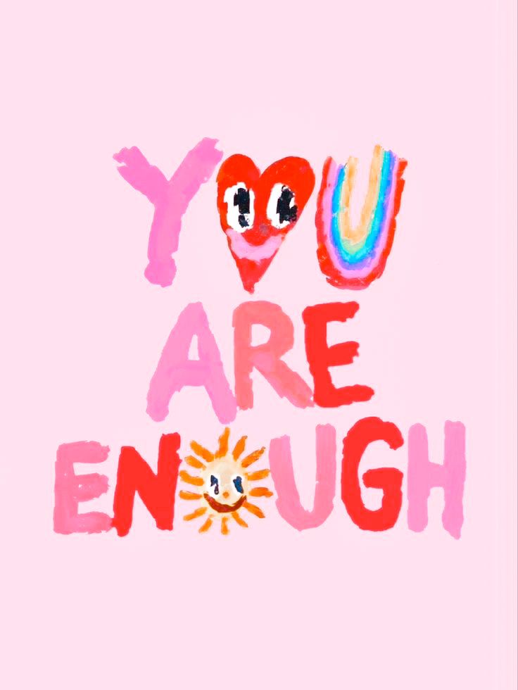 the words you are enough on a pink background