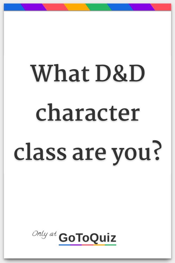 what d & d character class are you?