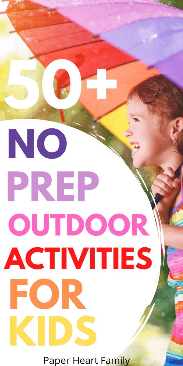 a girl holding an umbrella with the text 50 + no prep outdoor activities for kids