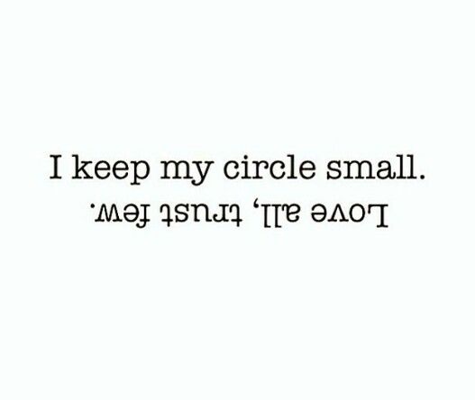 Keep your circle small Small Circle Quotes Friendship, Small Quotes For Friends, Keep Your Circle Small Quotes, Small Circle Quotes, Few Words Quotes, Pathetic Quotes, Small Circle Of Friends, Path Quotes, Now Quotes