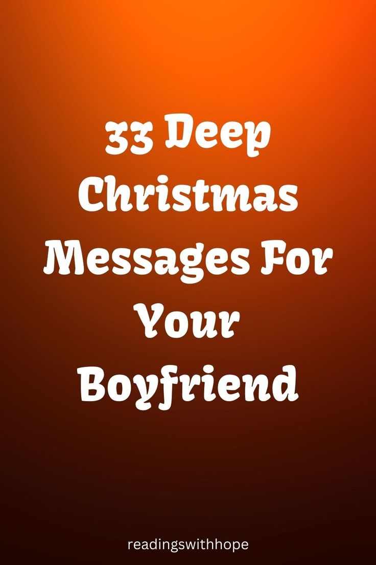 the words 33 deep christmas messages for your boyfriend