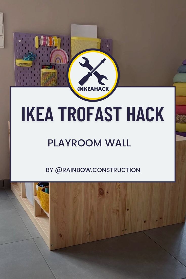 a sign that says ikea trofast hack playroom wall by rainbow construction