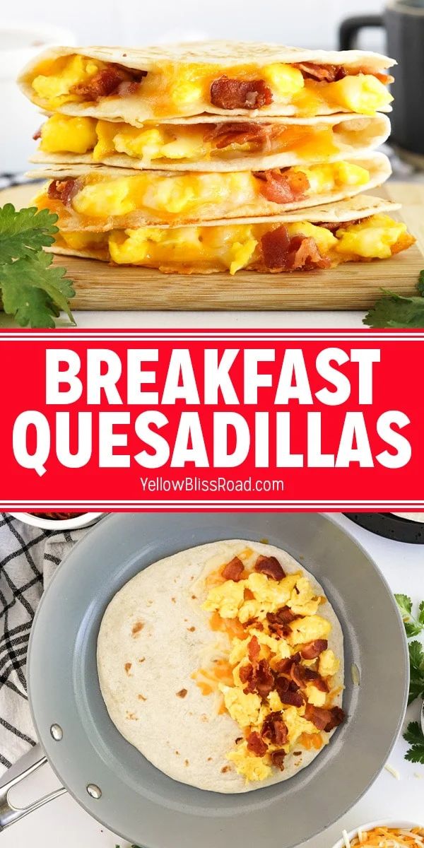 breakfast quesadillas with bacon and eggs on top