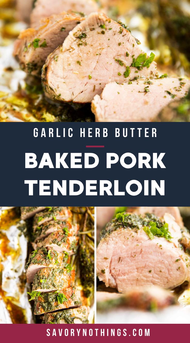 garlic herb butter baked pork tenderloin is an easy and delicious side dish recipe