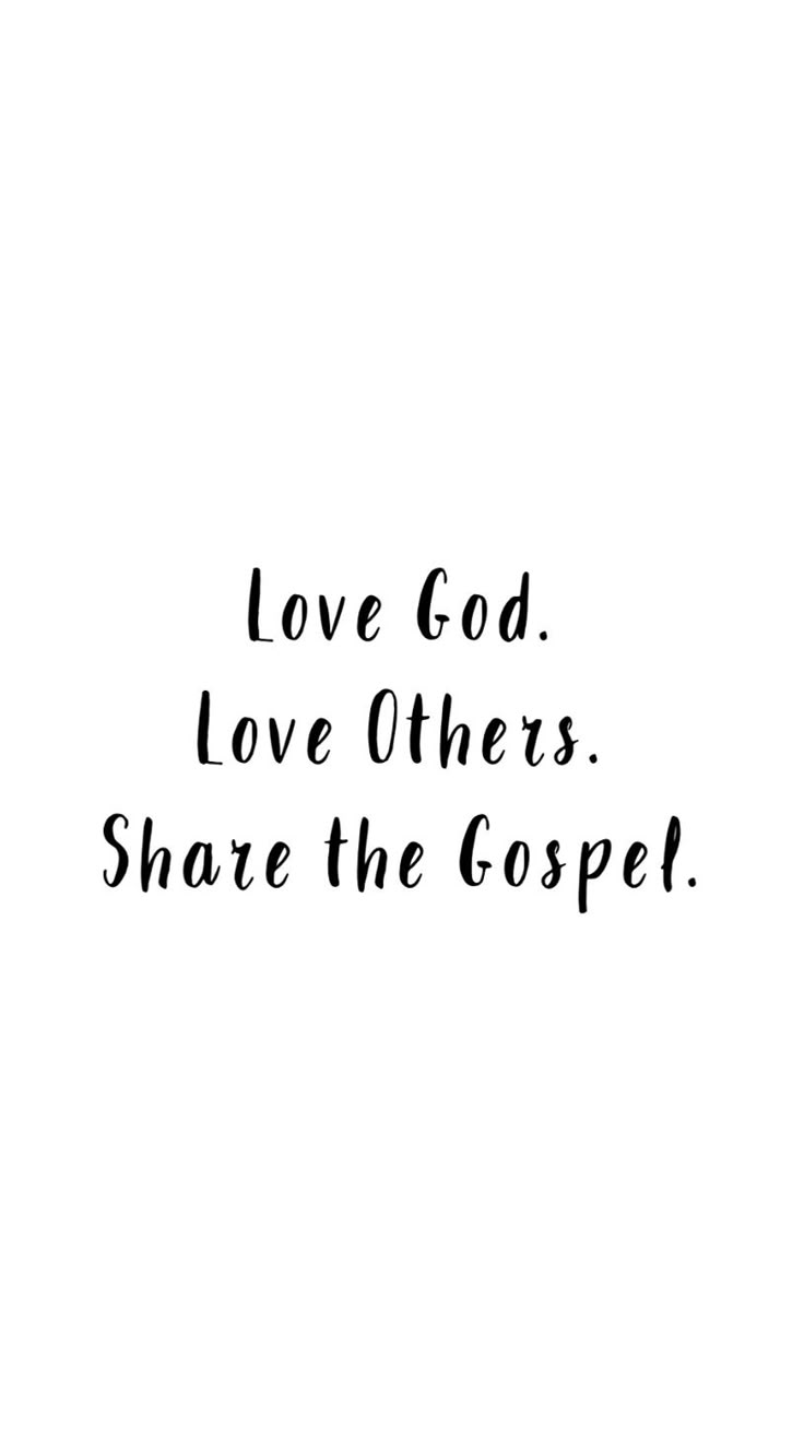 a black and white photo with the words love god, love others, share the gospel