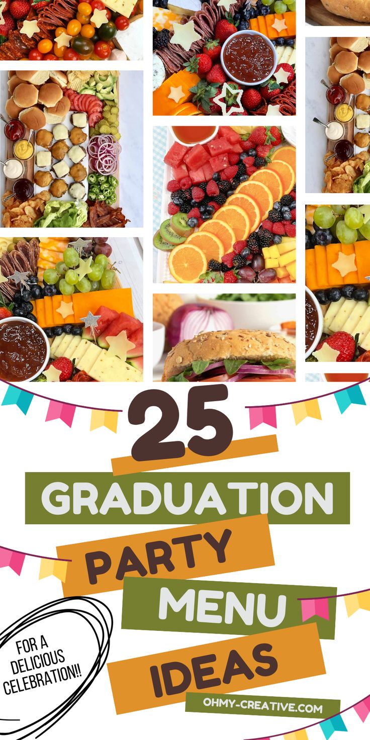 the 25 graduation party menu is filled with fruit and desserts, including cookies, cake pops