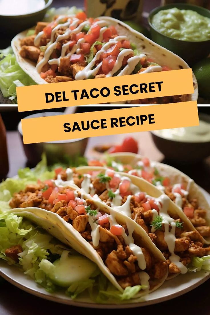 two tacos on a plate with the words del taco secret sauce recipe