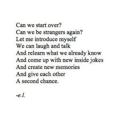 a poem written in black and white with the words, can we start over?