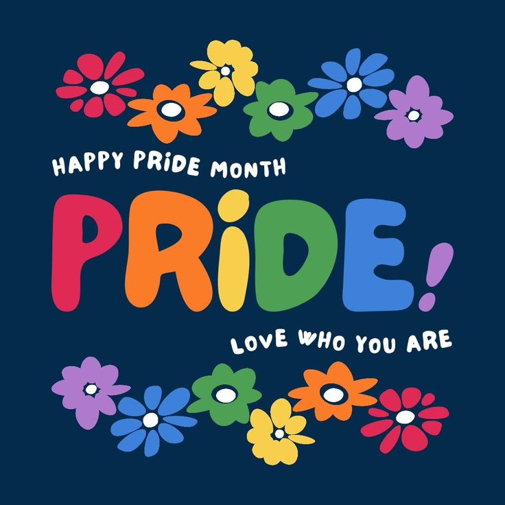 happy pride month with flowers and the words pride love who you are