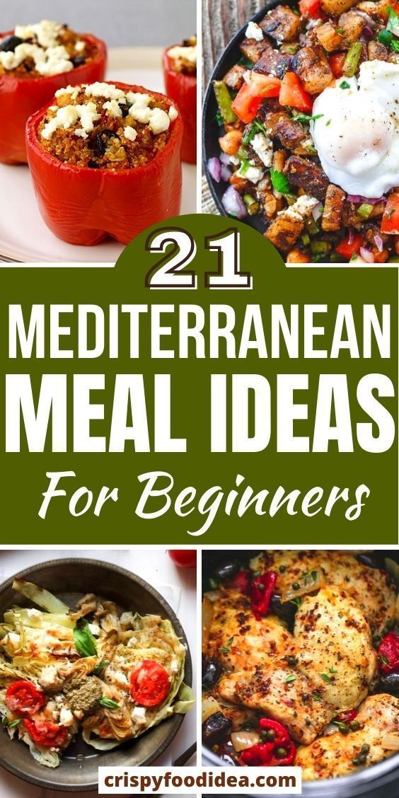 four different pictures with the words 21 mediterranean meal ideas for beginners