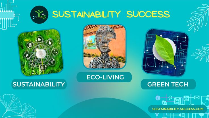 Sustainability Success 🌿 | Green Living & Tech