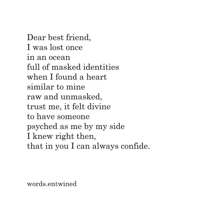 a poem written in black and white with the words dear best friend, i was lost once