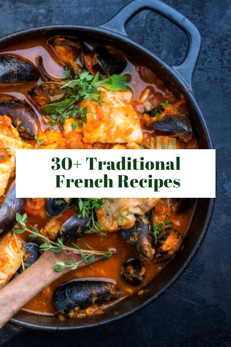 a skillet filled with food and the words 30 traditional french recipes