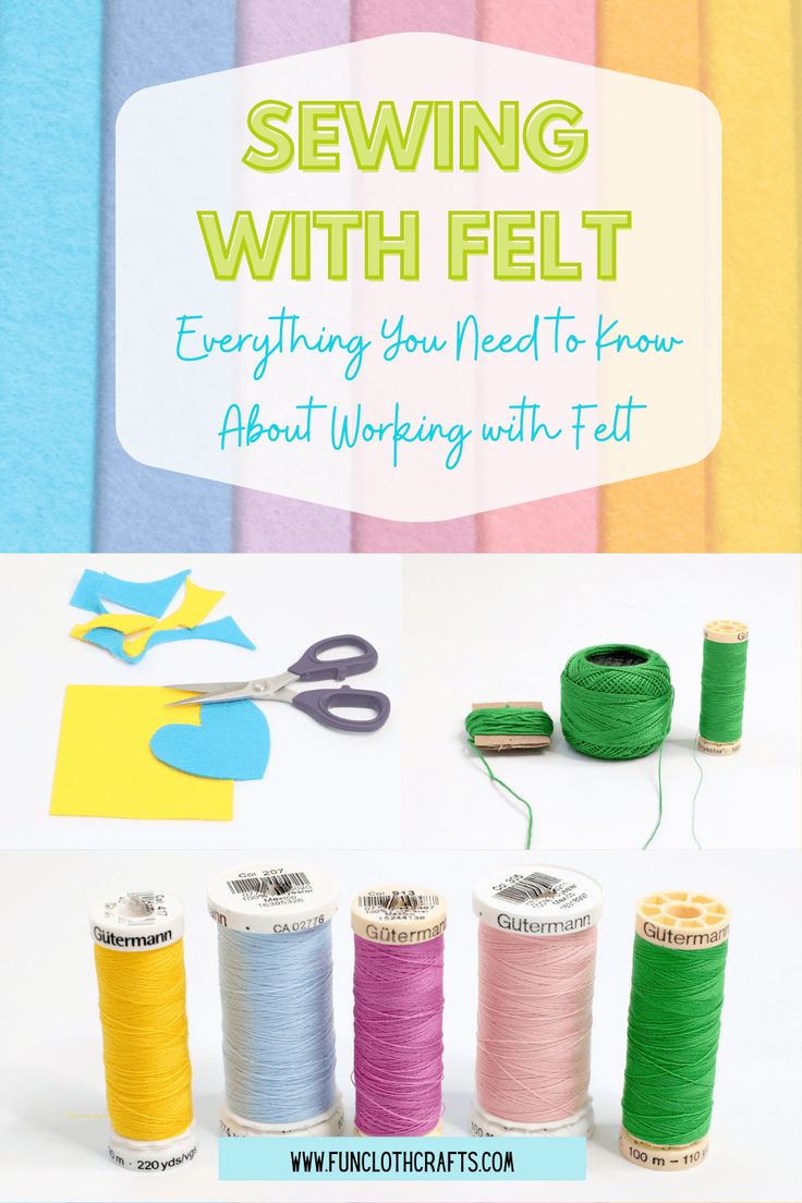 sewing supplies with the words sewing with felt everything you need to know about working with it