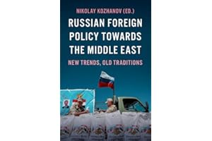 Russian Foreign Policy Towards the Middle East: New Trends, Old Traditions